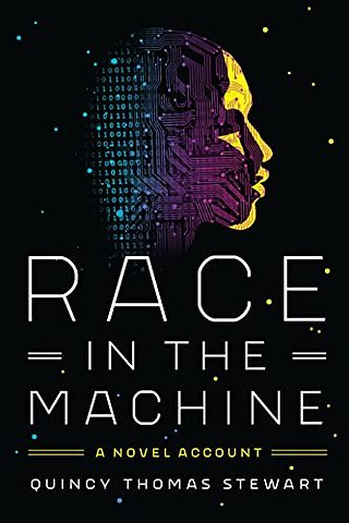 Race in the Machine – A Novel Account