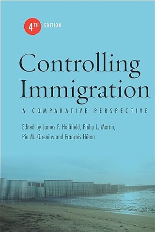 Controlling Immigration – A Comparative Perspective, Fourth Edition