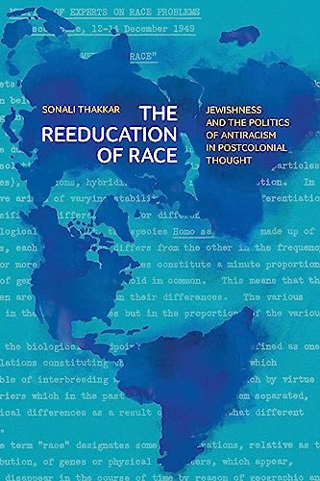 The Reeducation of Race – Jewishness and the Politics of Antiracism in Postcolonial Thought