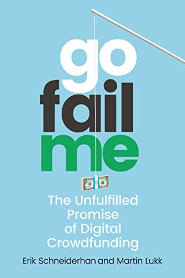GoFailMe – The Unfulfilled Promise of Digital Crowdfunding