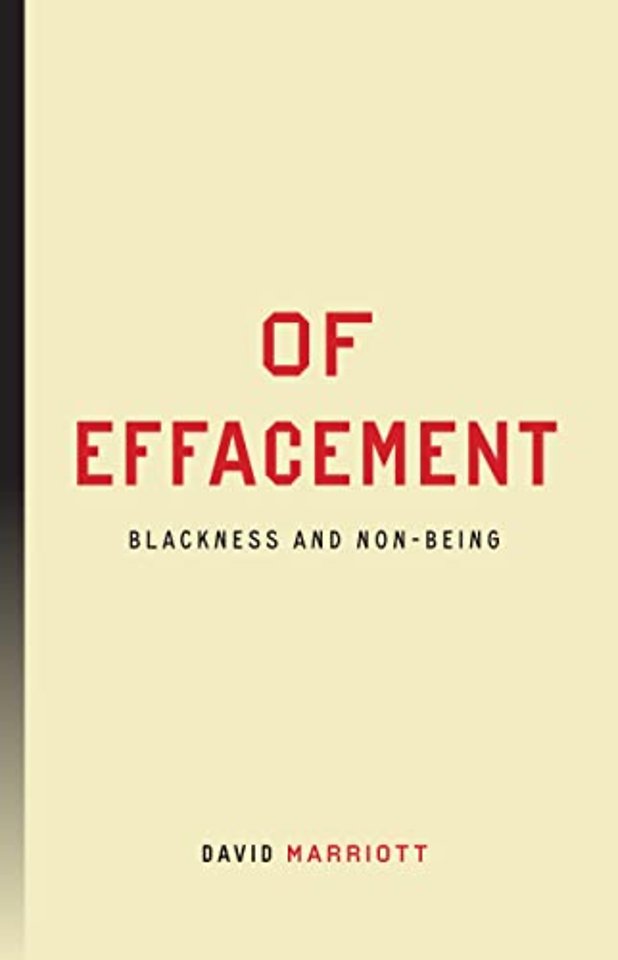 Of Effacement – Blackness and Non–Being