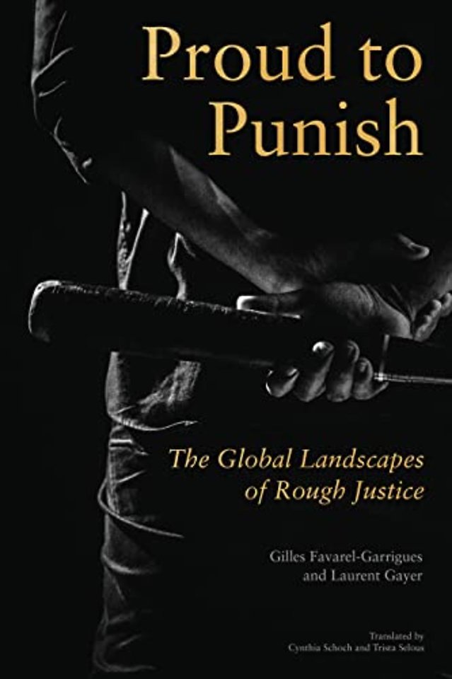 Proud to Punish – The Global Landscapes of Rough Justice