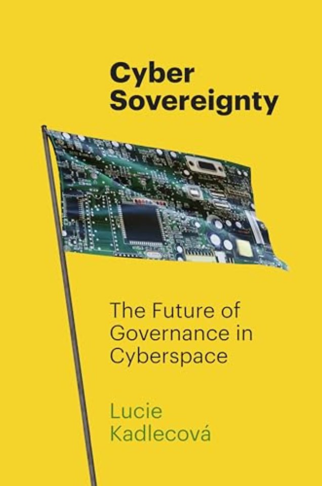 Cyber Sovereignty – The Future of Governance in Cyberspace