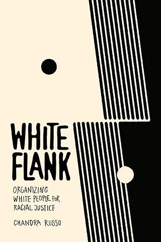 White Flank – Organizing White People for Racial Justice