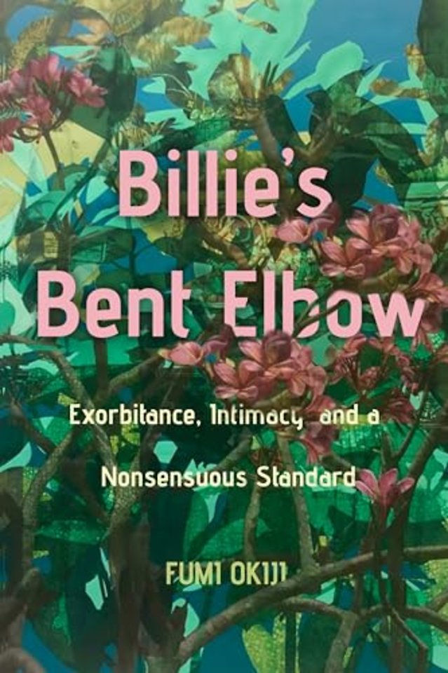 Billie`s Bent Elbow – Exorbitance, Intimacy, and a Nonsensuous Standard