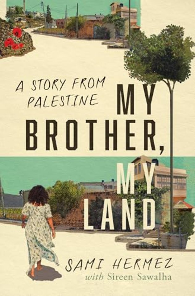 My Brother, My Land – A Story from Palestine