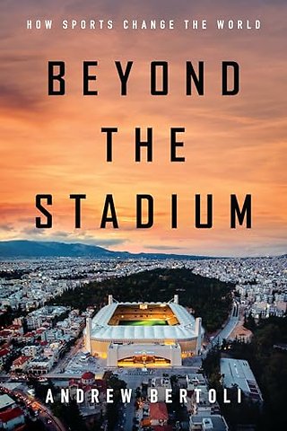 Beyond the Stadium – How Sports Change the World