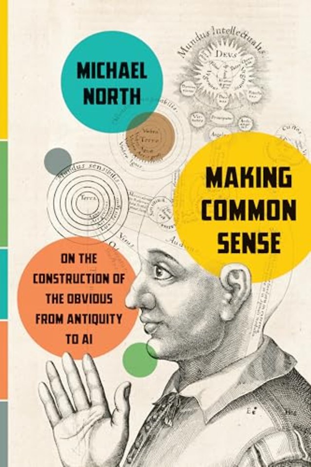 Making Common Sense – On the Construction of the Obvious from Antiquity to AI