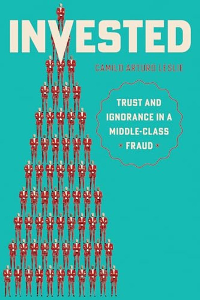 Invested – Trust and Ignorance in a Middle–Class Fraud