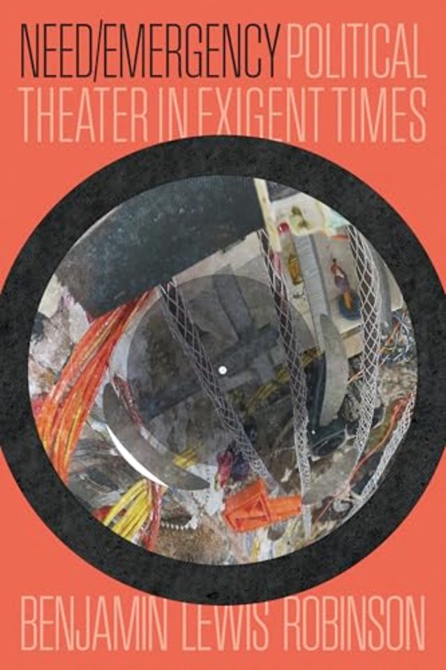 Need/Emergency – Political Theater in Exigent Times