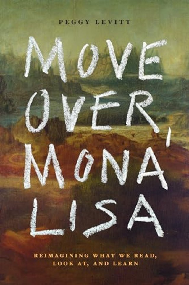 Move Over, Mona Lisa – Reimagining What We Read, Look at, and Learn