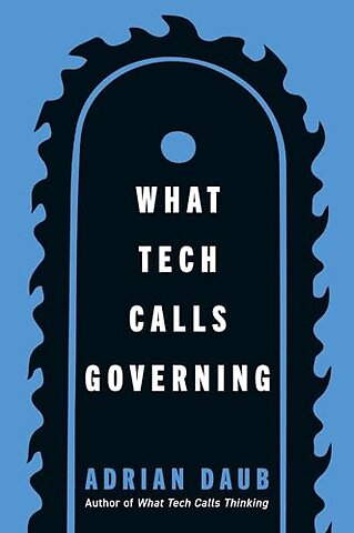 What Tech Calls Governing