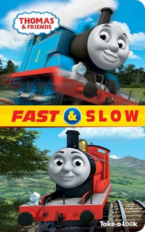 Thomas & Friends: Fast & Slow Take-a-Look Book