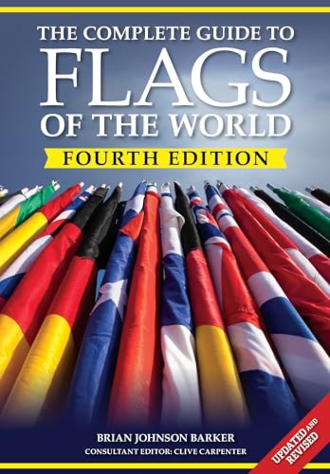 The Complete Guide to Flags of the World, 4th Edition