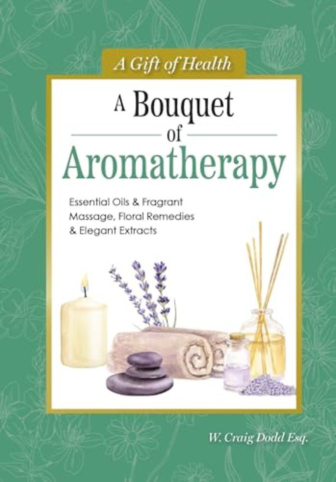 A Bouquet of Aromatherapy