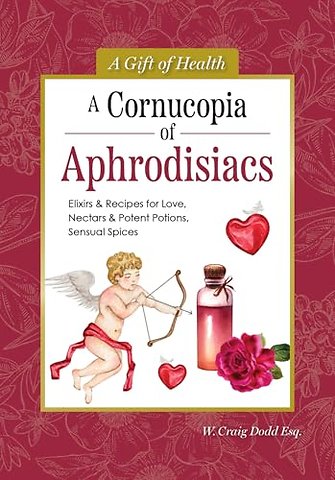 A Cornucopia of Aphrodisiacs