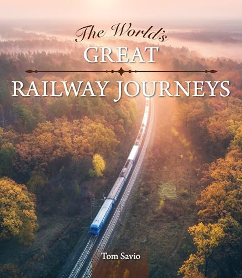 The World's Great Railway Journeys