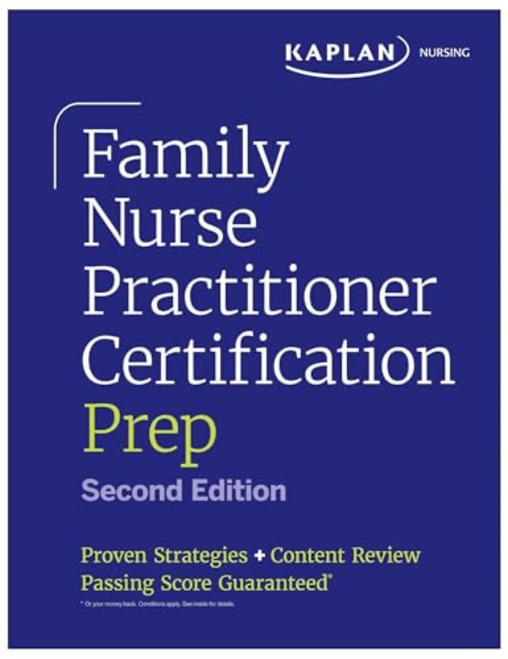 Family Nurse Practitioner Certification Prep with Case-Based Review and Diagnostic Practice for the AANP and ANCC Exams (Kaplan Test Prep)