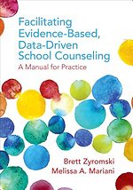 Facilitating Evidence-Based, Data-Driven School Counseling