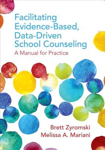 Facilitating Evidence-Based, Data-Driven School Counseling