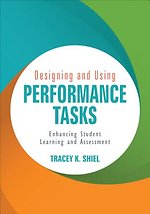 Designing and Using Performance Tasks: Enhancing Student Learning and Assessment
