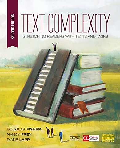 Text Complexity: Stretching Readers With Texts and Tasks