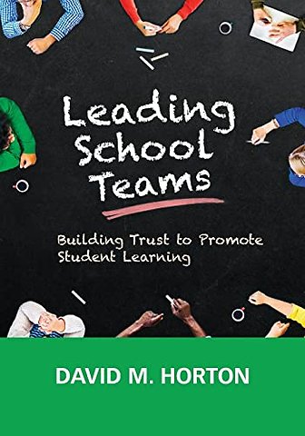 Leading School Teams: Building Trust to Promote Student Learning