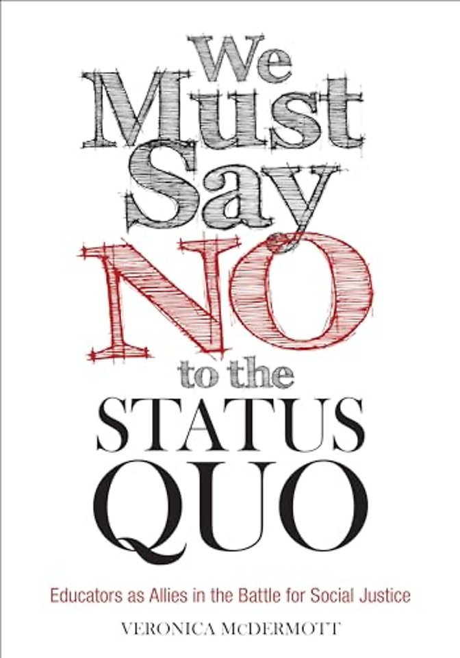 We Must Say No to the Status Quo: Educators as Allies in the Battle for Social Justice