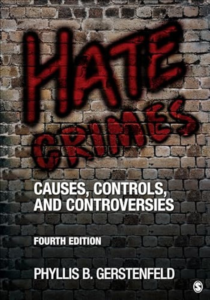 Hate Crimes: Causes, Controls, and Controversies