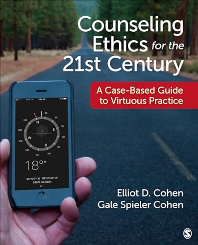 Counseling Ethics for the 21st Century: A Case-Based Guide to Virtuous Practice