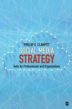 Social Media Strategy: Tools for Professionals and Organizations Social Media Strategy: Tools for Professionals and Organizations