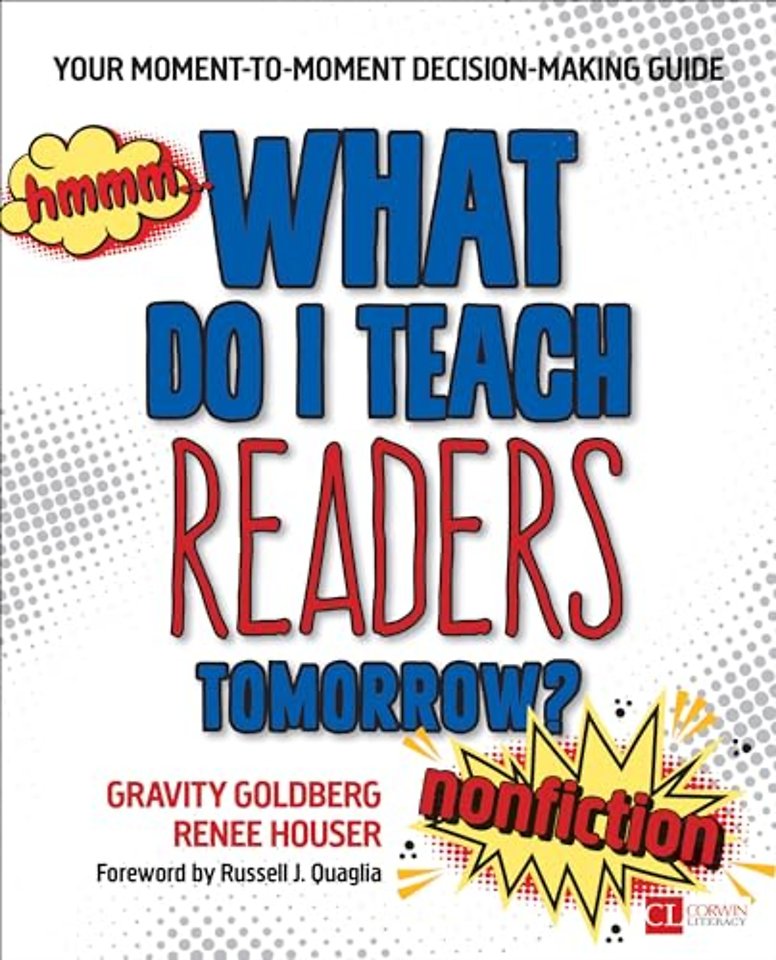 What Do I Teach Readers Tomorrow? Nonfiction, Grades 3-8: Your Moment-to-Moment Decision-Making Guide