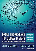 From Snorkelers to Scuba Divers in the Elementary Science Classroom: Strategies and Lessons That Move Students Toward Deeper Learning