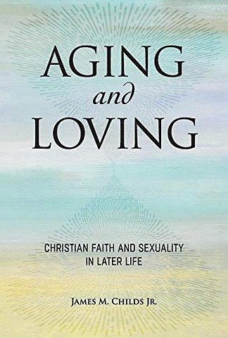 Aging and Loving