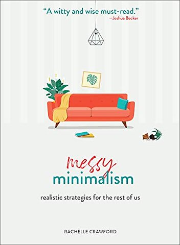 Messy Minimalism