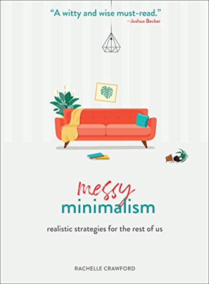 Messy Minimalism