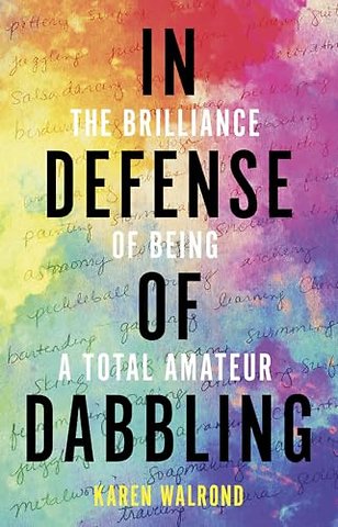 In Defense of Dabbling