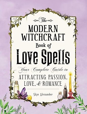 The Modern Witchcraft Book of Love Spells