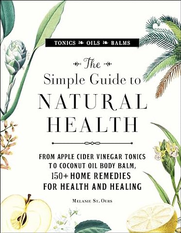 The Simple Guide to Natural Health