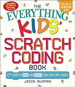 The Everything Kids' Scratch Coding Book