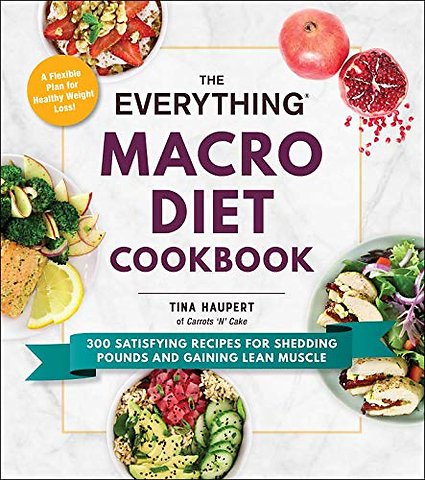 The Everything Macro Diet Cookbook
