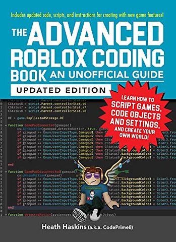 The Advanced Roblox Coding Book: An Unofficial Guide, Updated Edition