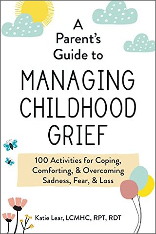 A Parent's Guide to Managing Childhood Grief