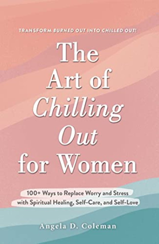 The Art of Chilling Out for Women