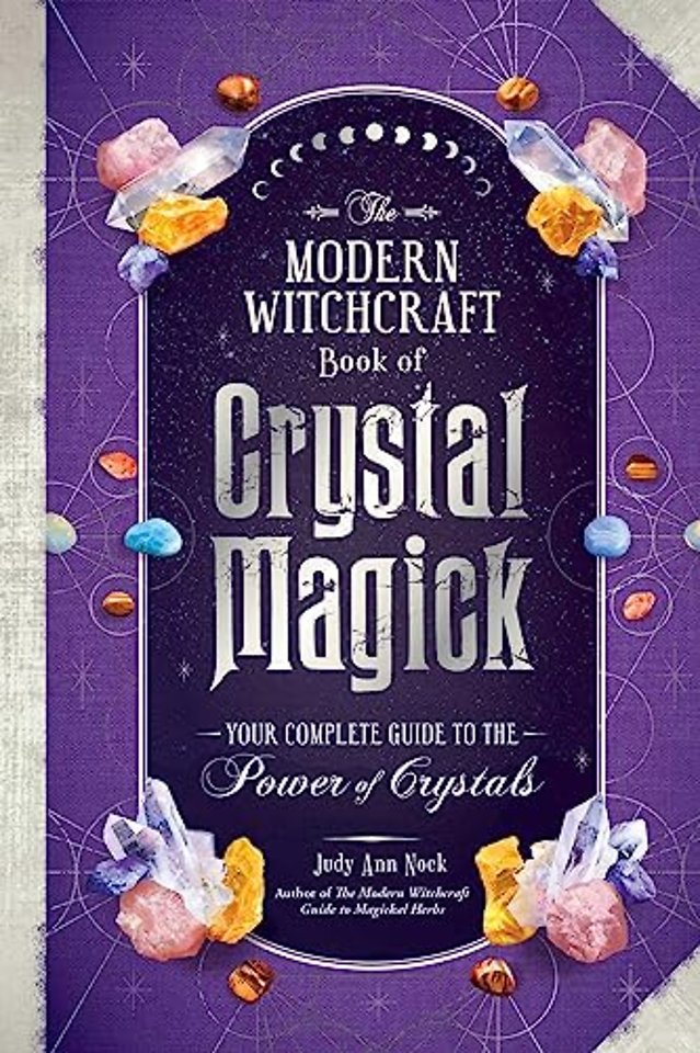 The Modern Witchcraft Book of Crystal Magick