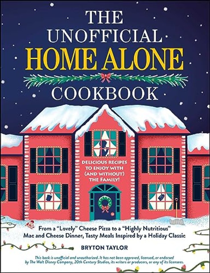 The Unofficial Home Alone Cookbook