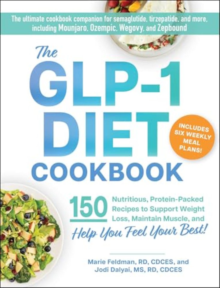 The GLP-1 Diet Cookbook