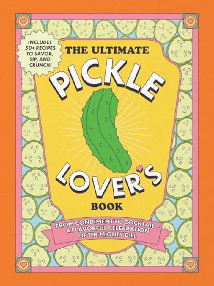 The Ultimate Pickle Lover's Book