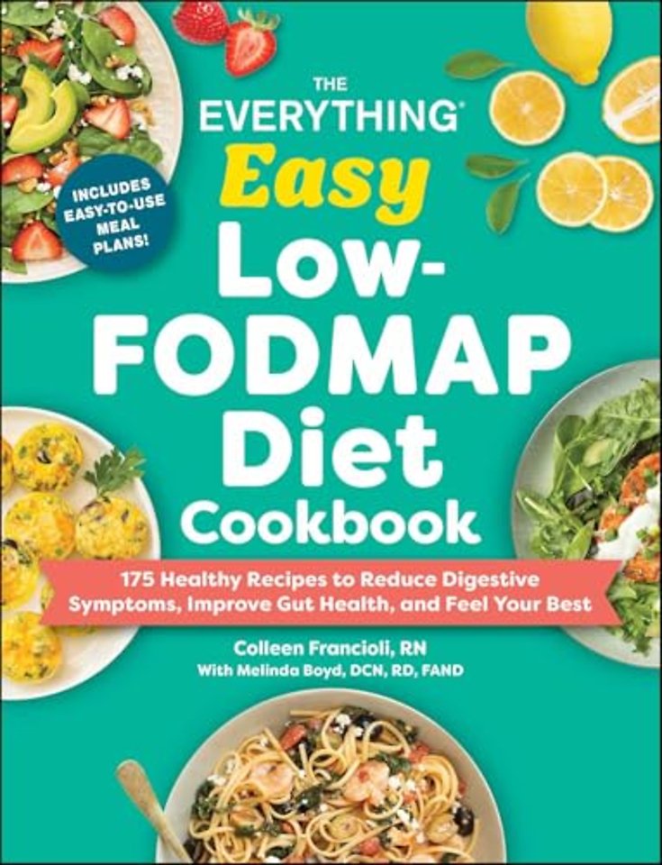 The Everything Easy Low-FODMAP Diet Cookbook