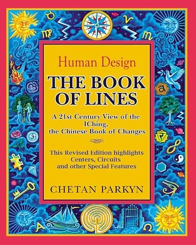 The Book of Lines, A 21st Century View of the IChing the Chinese Book of Changes
